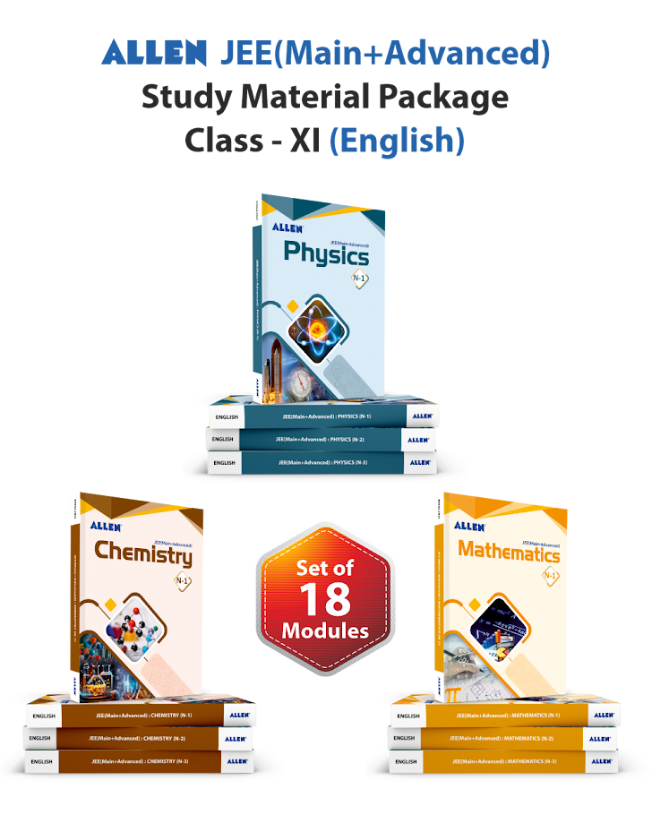 ALLEN 11th JEE MAIN+ADVANCED Study Material Package (Set of 18 Modules Combo ) Nurture
