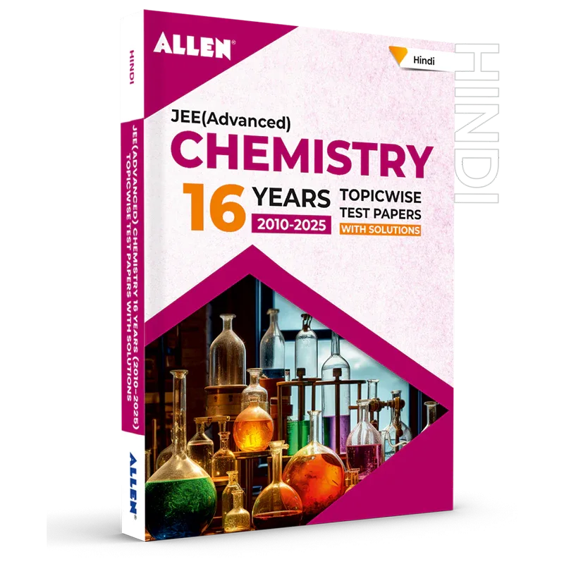 JEE Advanced Chemistry: 16 Years Topicwise Solved Papers with Solutions - ALLEN E-Store