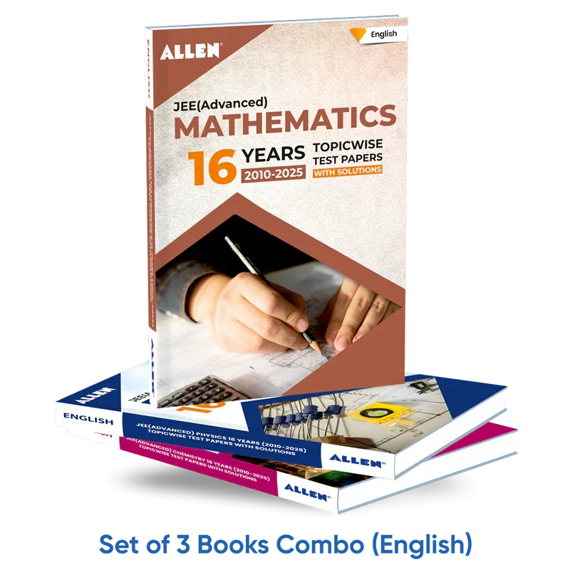 JEE Advanced 16 Years Topicwise Physics, Chemistry & Mathematics Papers with Solutions (Set of 3 books Combo) - ALLEN E-Store