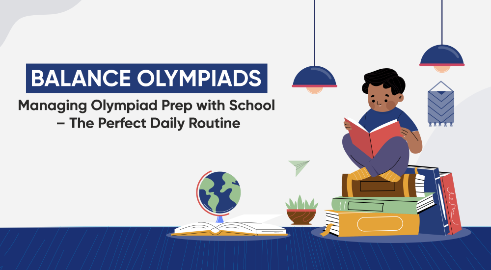 Daily Routine Fdc How to Balance Olympiad Preparation With School Daily Routine – ALLEN E ...
