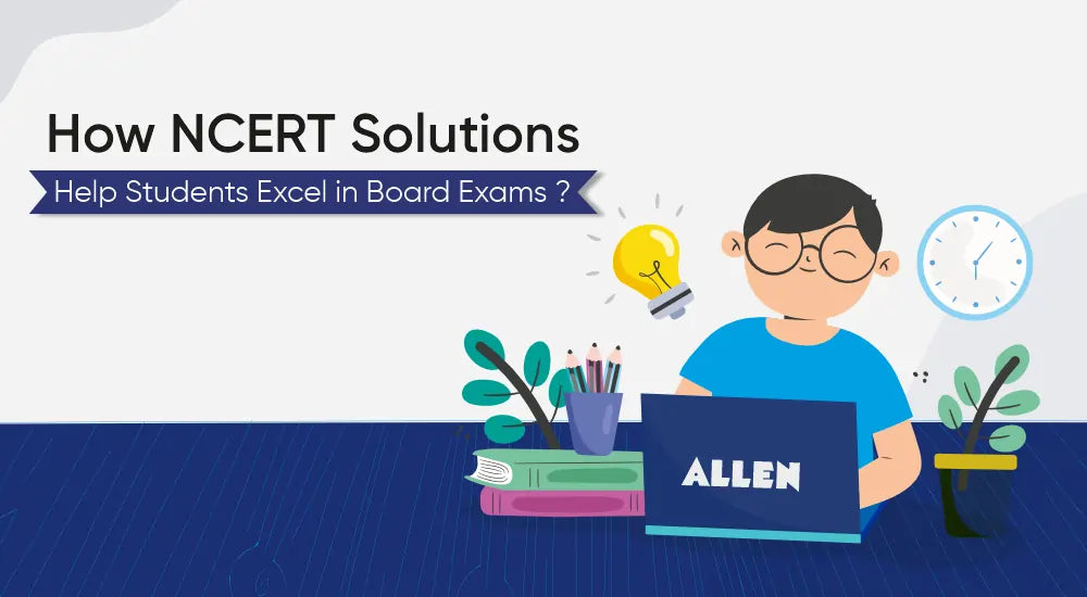 How NCERT Solutions Help Students Excel in Board Exams