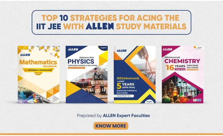 Top 10 Strategies for Acing the IIT JEE with ALLEN Study Materials