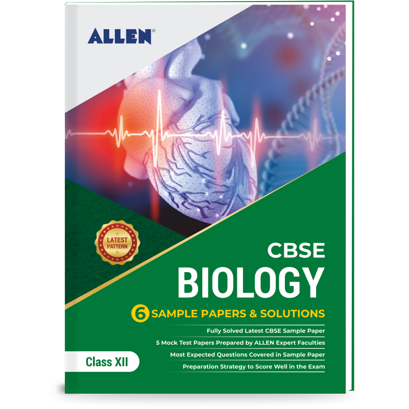 CBSE Class 12 Biology: Sample Papers and Solutions by ALLEN