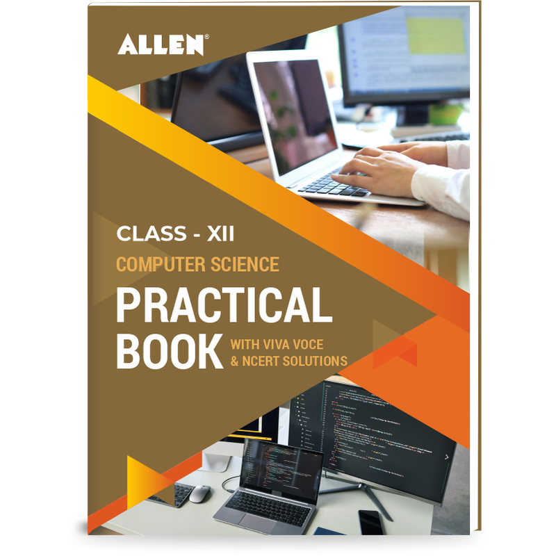 Computer Science Practicals & NCERT Solutions for Class 12 - ALLEN E ...