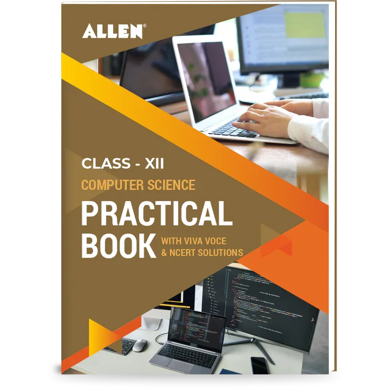 Computer Science Practicals & NCERT Solutions for Class 12 - ALLEN E ...