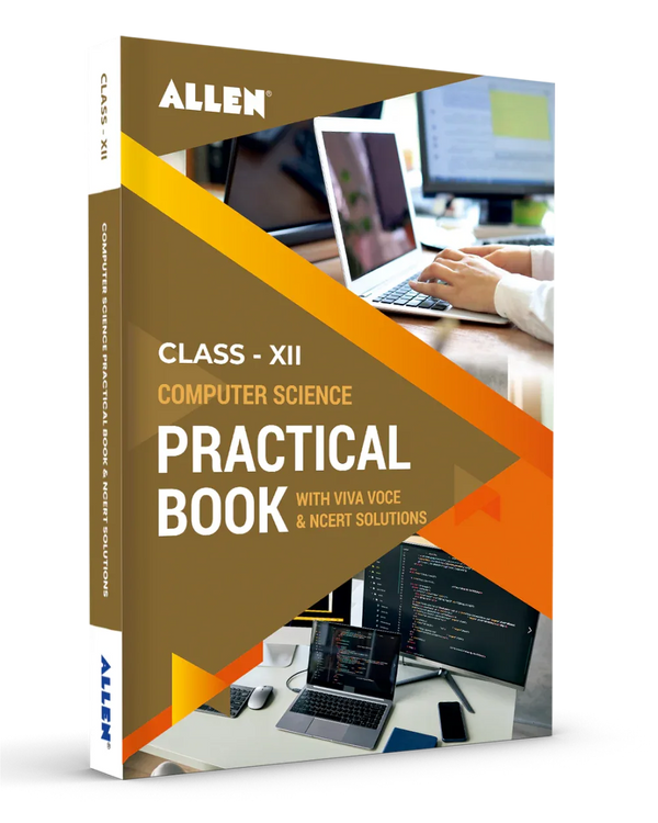 Computer Science Practicals & NCERT Solutions for Class 12 - ALLEN E-Store
