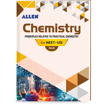 CHEMISTRY: Principles Related to Practical Chemistry for NEET-UG by ALLEN