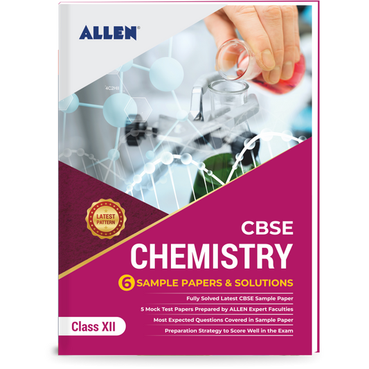 CBSE Class 12 Chemistry: Sample Papers and Solutions by ALLEN