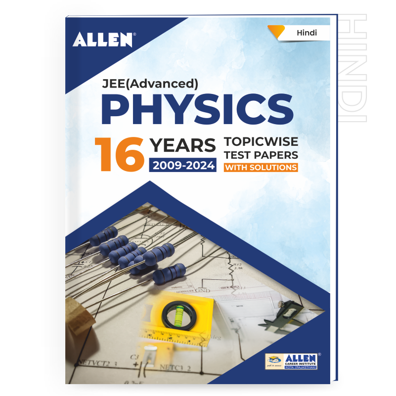 JEE Advanced Physics: 16 Years Solved Papers with Solutions - ALLEN E ...