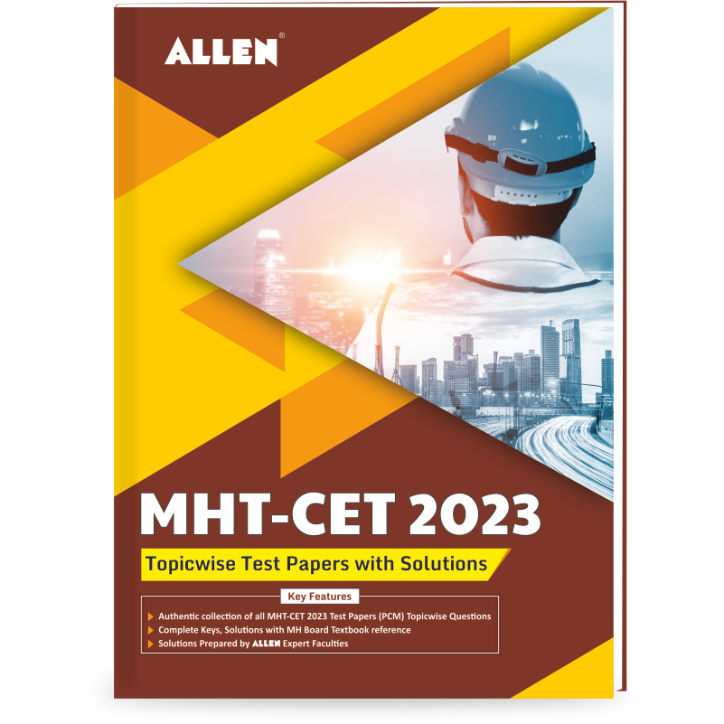 MHT-CET 2023 Topic wise Test Papers with Solutions by ALLEN | Physics, Chemistry & Mathematics