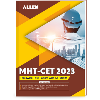 MHT-CET 2023 Topic wise Test Papers with Solutions by ALLEN | Physics, Chemistry & Mathematics