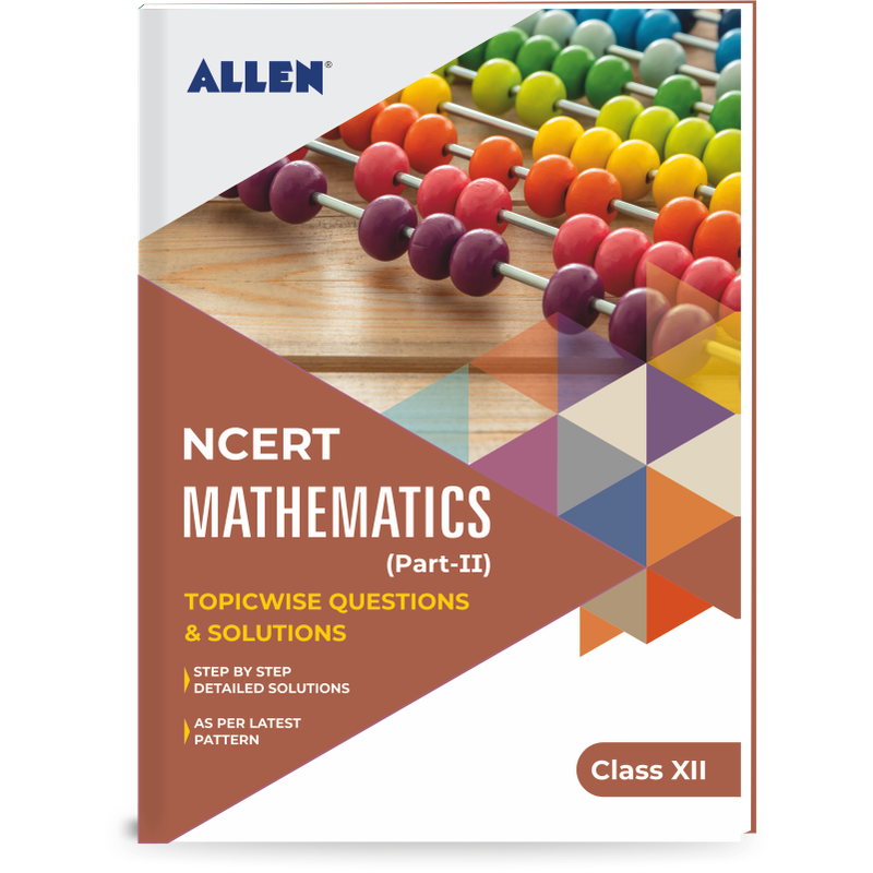 Allen Doing Math NCERT Mathematics Solutions (Part-II) for Class 12 – Allen E-Store