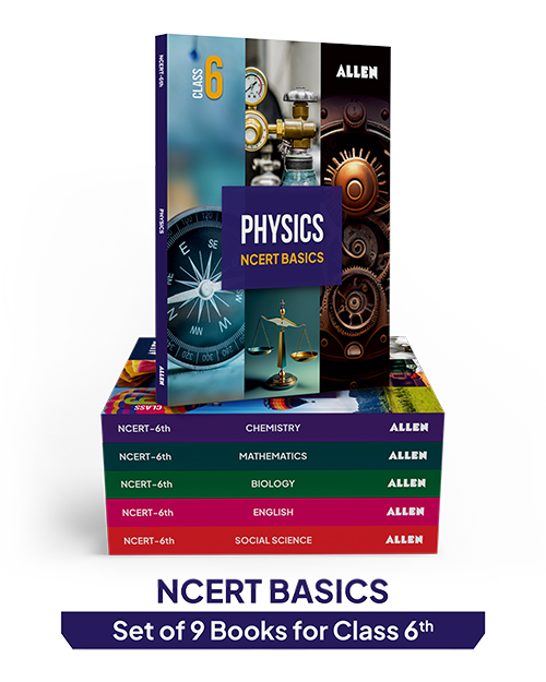 ALLEN Class 6 NCERT All-in-One Study Material Package-9 Multicolor Modules Covering 6 Core Subjects | Physics, Chemistry, Biology, Maths, Social Science & English
