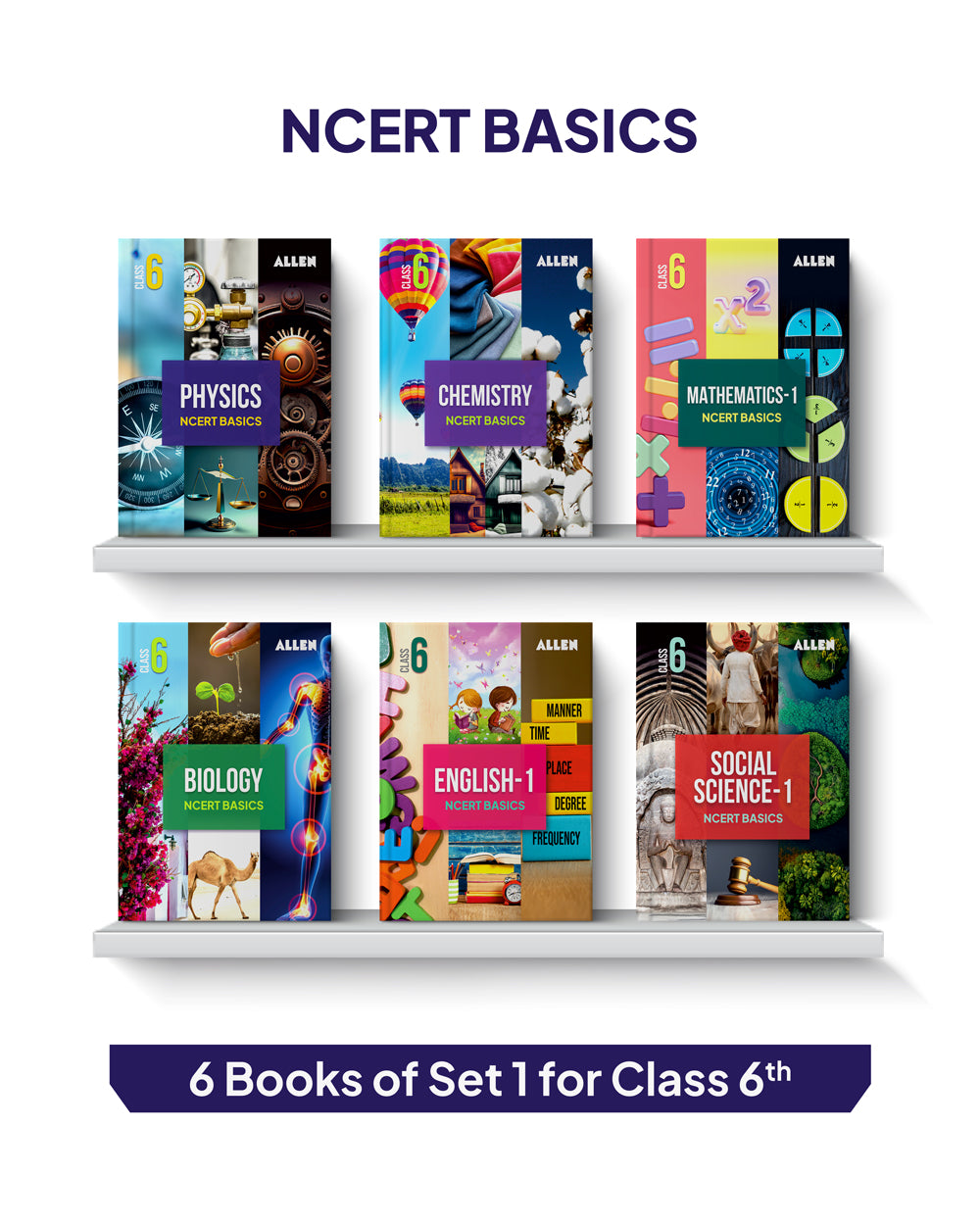ALLEN Class 6 NCERT All-in-One Study Material Package - 9 Multicolor Modules Covering 6 Core Subjects | Physics, Chemistry, Biology, Maths, Social Science & English