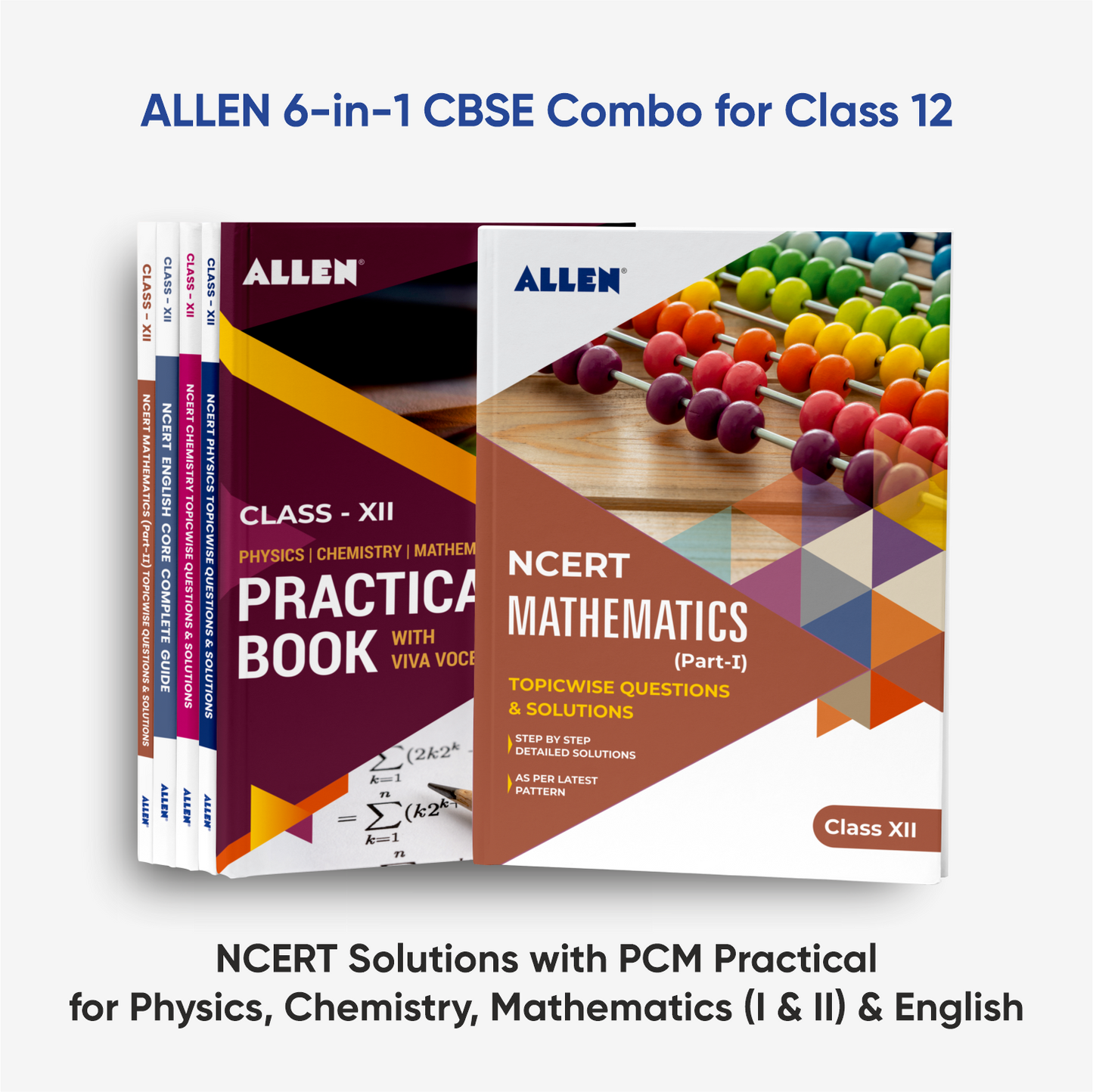 ALLEN 6-in-1 CBSE Combo for Class 12: NCERT Solutions with PCM practical for Physics, Chemistry, Mathematics (1 & 2) & English