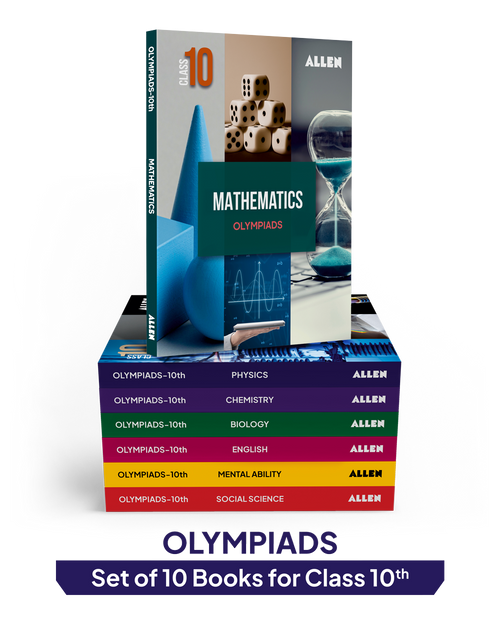 ALLEN Class 10 All-in-One Olympiad Study Material Package -10 Multicolor Modules Covering 7 Core Subjects | Physics, Chemistry, Biology, Maths, Social Science, English & Mental ability