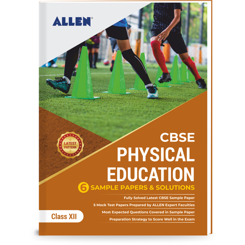 CBSE Class 12 Physical Education: Sample Papers and Solutions by ALLEN