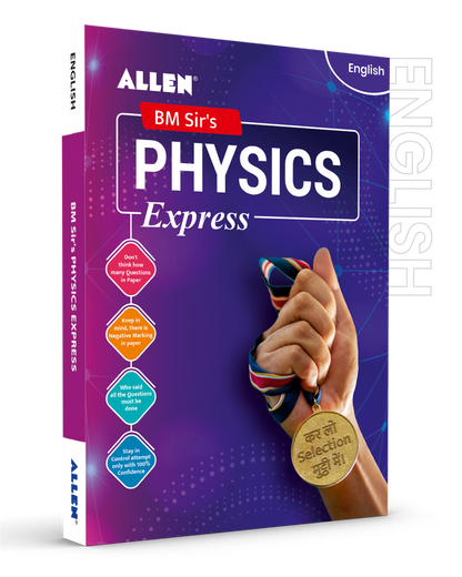 ALLEN Physics Express for NEET UG and IIT JEE by BM Sir