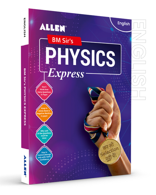 ALLEN Physics Express for NEET UG and IIT JEE by BM Sir