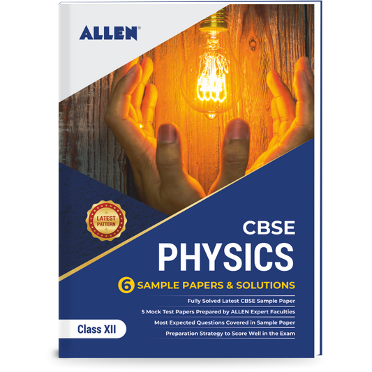 CBSE Class 12 Physics: Sample Papers and Solutions by ALLEN