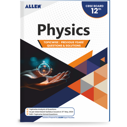 CBSE Physics Topicwise Solved papers from Previous Years for Class 12th by ALLEN