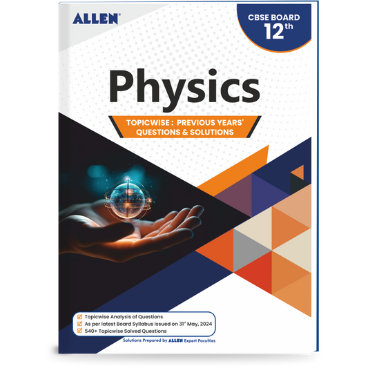 CBSE Physics Topicwise Solved papers from Previous Years for Class 12th by ALLEN