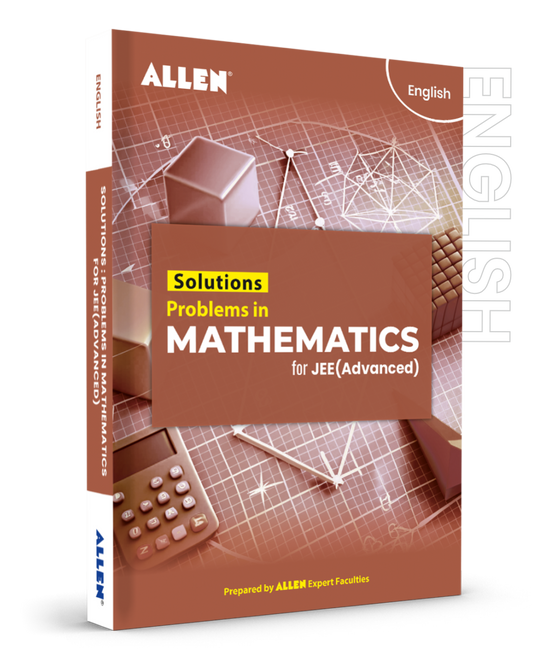 Solutions : Problems in Mathematics for JEE Advanced in English by ALLEN