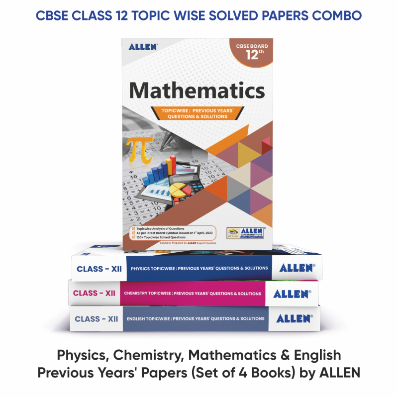 CBSE Class 12 Topic wise Solved Papers Combo: Physics, Chemistry, Mathematics, English - Previous Years' Papers (Set of 4 Books) by ALLEN