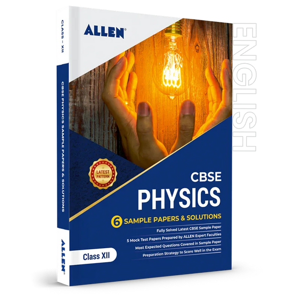 CBSE Class 12 Physics Sample Papers & Solutions - ALLEN E-Store