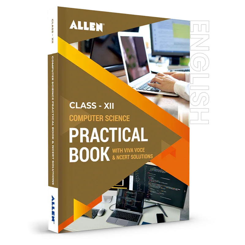 Computer Science Practicals & NCERT Solutions for Class 12 - ALLEN E ...
