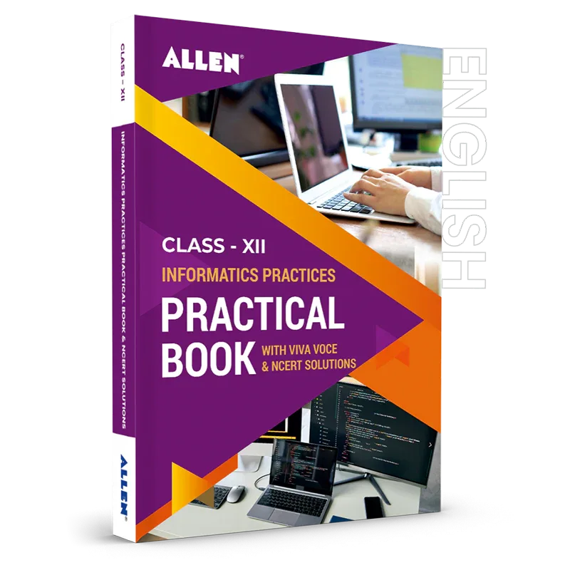 Class 12 Informatics Practices Practicals & NCERT Solutions | ALLEN E ...