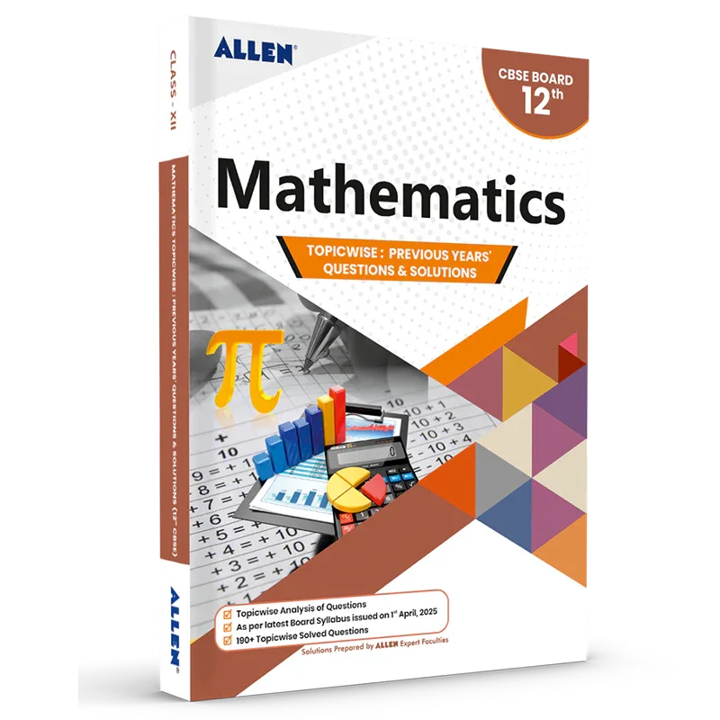 Allen Gross Math CBSE Class 12th Maths Topicwise Previous Years Solved papers - ALLEN E ...