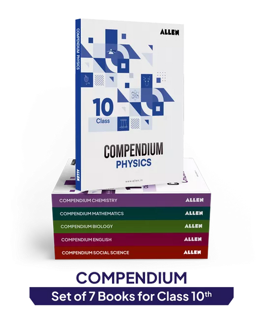ALLEN CBSE Class 10 Compendium, Complete Board Exam Preparation Physics, Chemistry, Biology, Mathematics, English & Social Science (Set of 7 Books Combo)