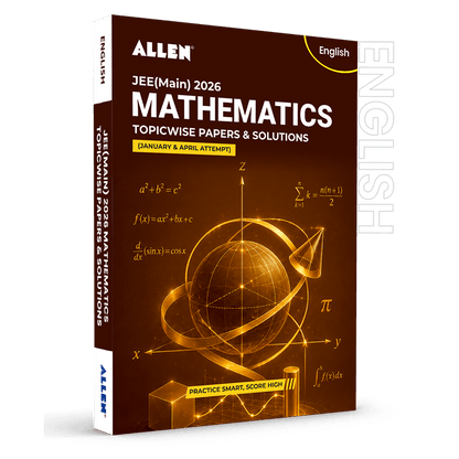JEE MAIN 2026 Topicwise Mathematics Papers and Solutions (January & April attempt) | Past year papers by ALLEN
