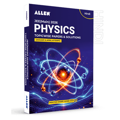 JEE MAIN 2026 Topicwise Physics Papers and Solutions (January & April attempt) | Past year papers by ALLEN