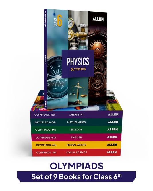 ALLEN Class 6 All-in-One Olympiad Study Material Package -9 Multicolor Modules Covering 7 Core Subjects | Physics, Chemistry, Biology, Maths, Social Science, English & Mental ability