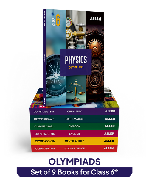 ALLEN Class 6 All-in-One Olympiad Study Material Package -9 Multicolor Modules Covering 7 Core Subjects | Physics, Chemistry, Biology, Maths, Social Science, English & Mental ability