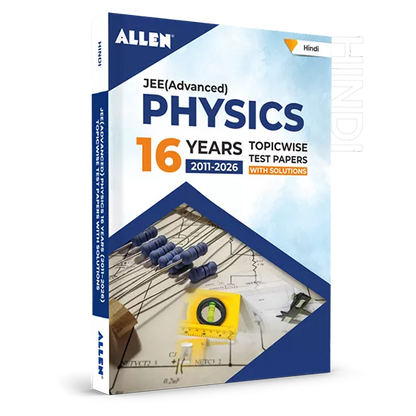 JEE Advanced Physics: 16 Years Topicwise Solved Papers with Solutions