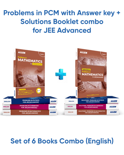 Problems in Physics, Chemistry & Mathematics with Answer key + Detailed Solutions Booklet combo for JEE Advanced in English by ALLEN (Set of 6 Books Combo)